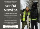 VODĚNÍ MEDVĚDA V SOBOTU 2. BŘEZNA 2019 VE LHOTĚ 1